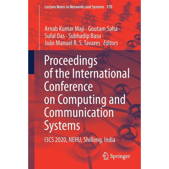 Lecture Notes in Networks and Systems Proceedings of the International Conference on Computing and Communication Systems: I3cs 2020, Nehu, Shillong, India, Book 170, (Paperback)