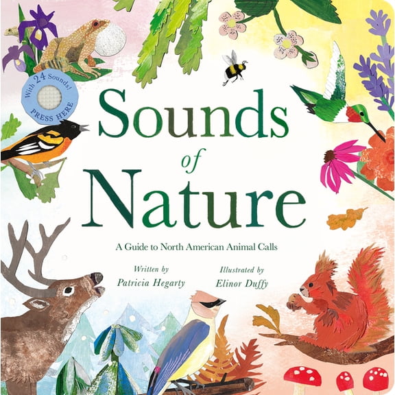 Sounds of Nature: A Guide to North American Bird and Animal Calls, (Board Book)