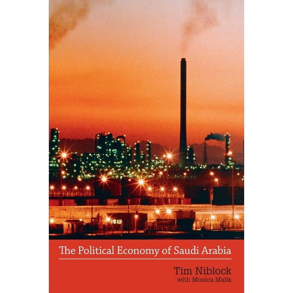 The Political Economy of Saudi Arabia, (Paperback)