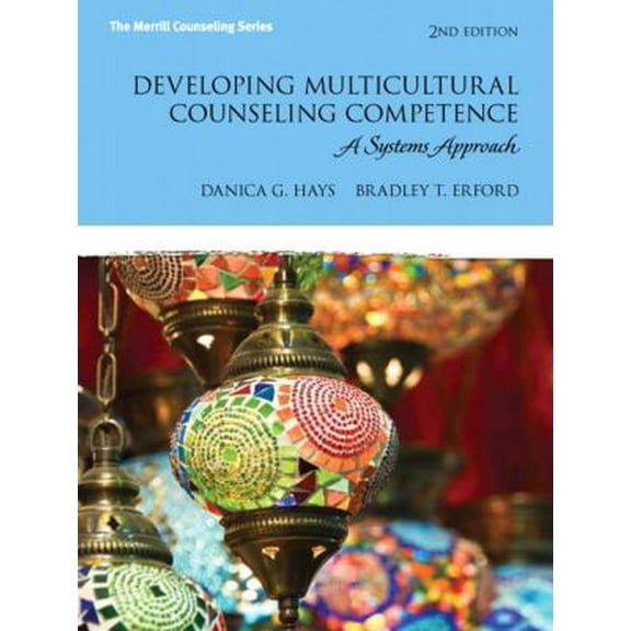 Pre-Owned Developing Multicultural Counseling Competence: A Systems Approach (2nd Edition) (Erford) (Hardcover) 0132851024 9780132851022