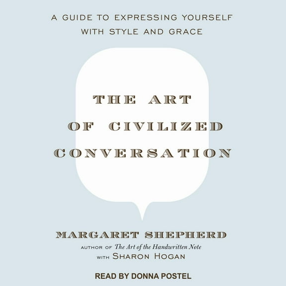 The Art of Civilized Conversation (Audiobook)