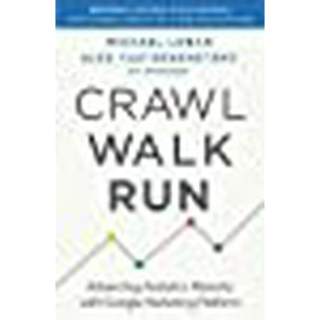Crawl, Walk, Run: Advancing Analytics Maturity with Google Marketing ...