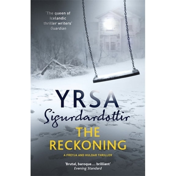 Pre-Owned The Reckoning: A Completely Chilling Thriller, from the Queen of Icelandic Noir (Freyja and Huldar) (Paperback) 1473621593 9781473621596