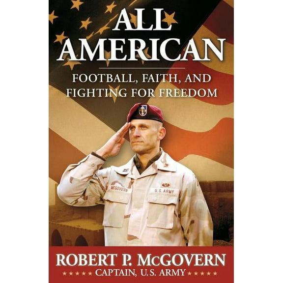 All American: Football, Faith, and Fighting for Freedom, (Paperback)