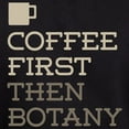 thumbnail image 3 of CafePress - Coffee Then Botany Hoodie (Dark) - Pullover Hoodie, Classic, Comfortable Hooded Sweatshirt, 3 of 4