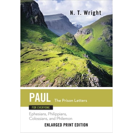 New Testament for Everyone: Paul for Everyone: The Prison Letters: Ephesians Philippians Colossians and Philemon (Paperback)