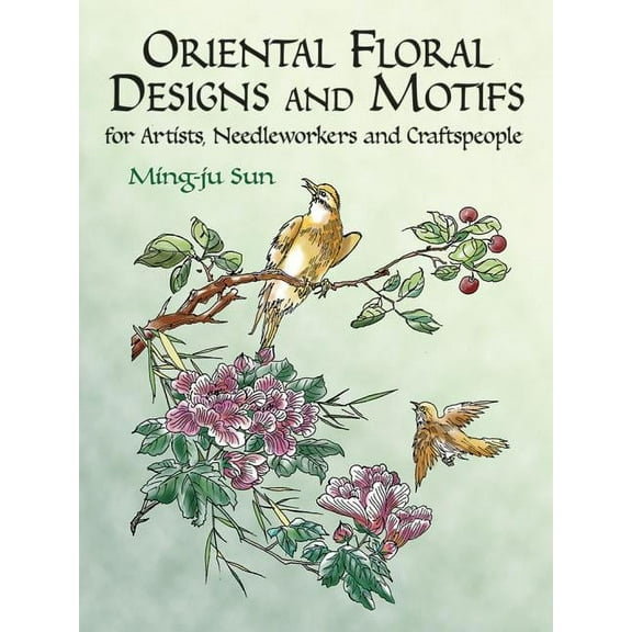 Dover Pictorial Archive: Oriental Floral Designs and Motifs for Artists, Needleworkers and Craftspeople (Paperback)