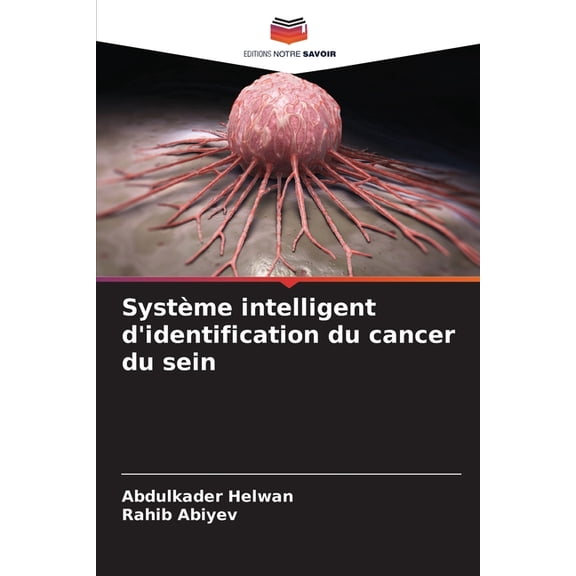 Système intelligent d'identification du cancer du sein, (Paperback)