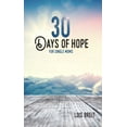thumbnail image 1 of Pre-Owned 30 Days of Hope for Single Moms: Hope that renews energy, vision, and life (Paperback) 0988739836 9780988739833, 1 of 1