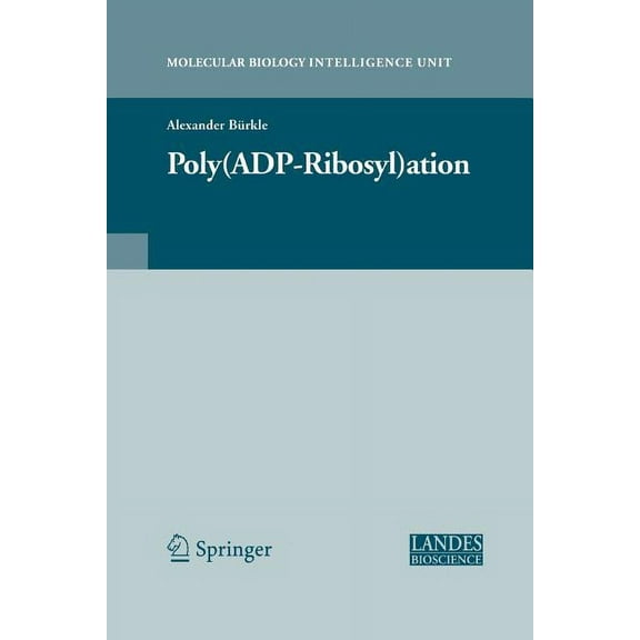 Molecular Biology Intelligence Unit Poly(adp-Ribosyl)Ation, (Paperback)