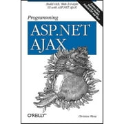 Programming ASP.NET Ajax : Build Rich, Web 2.0-Style Ui with ASP.NET Ajax (Paperback)