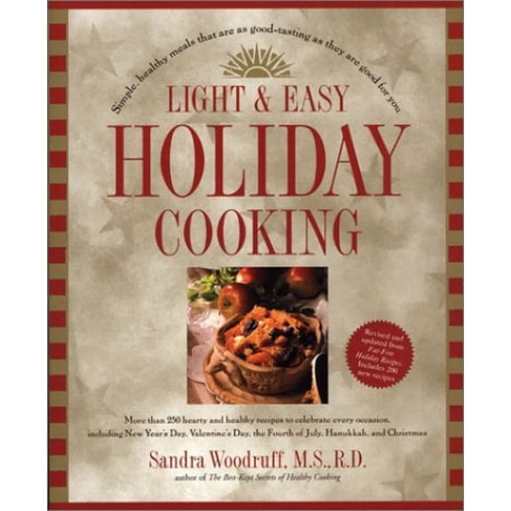 Pre-Owned Light and Easy Holiday Cooking: Simple, Healthy Meals That are as Good-tasting as They are Good for You Paperback