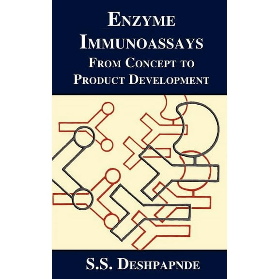 Enzyme Immunoassays: From Concept to Product Development, (Hardcover)