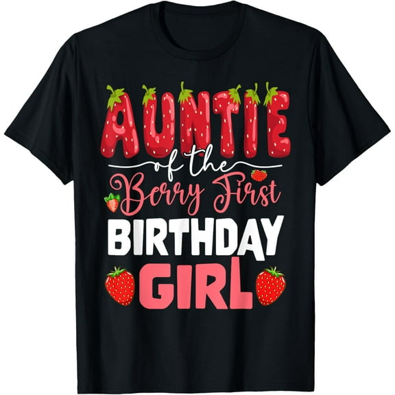 Auntie of The Berry First Birthday of Girl Strawberry Aunt T-Shirt