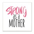 thumbnail image 1 of Stupell Industries Strong As A Mother Sentiment Minimal Pink Pop, 12 x 12, Designed by SD Graphics Studio, 1 of 1