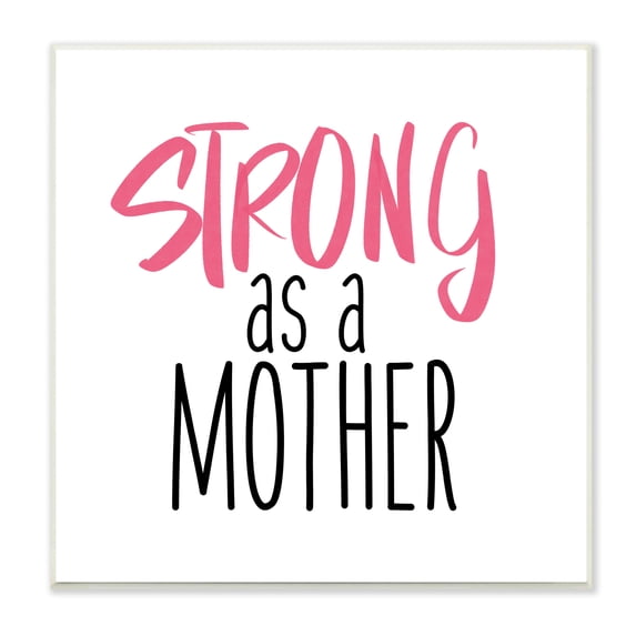 Stupell Industries Strong As A Mother Sentiment Minimal Pink Pop, 12 x 12, Designed by SD Graphics Studio