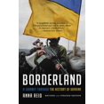 thumbnail image 1 of Pre-Owned Borderland: A Journey Through the History of Ukraine (Paperback) 1541603486 9781541603486, 1 of 2