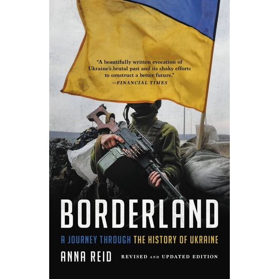 Pre-Owned Borderland: A Journey Through the History of Ukraine (Paperback) 1541603486 9781541603486