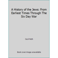 thumbnail image 1 of Pre-Owned A History of the Jews: From Earliest Times Through The Six Day War (Paperback) 0805200096 9780805200096, 1 of 1