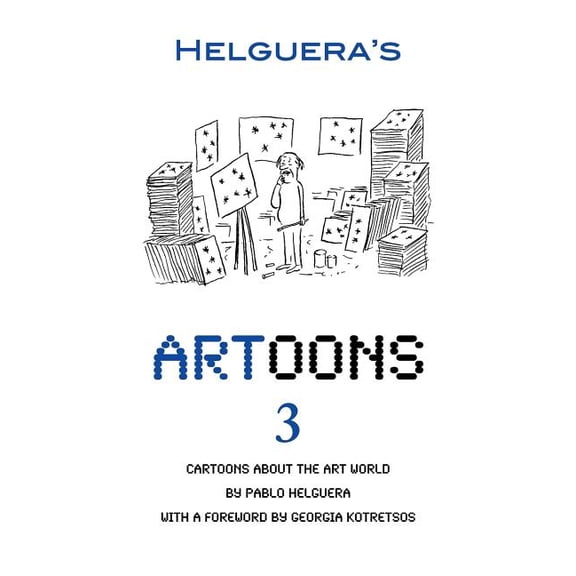 Artoons. Volume 3 (Paperback) by Pablo Helguera, Georgia Kotretsos