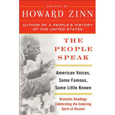 The People Speak : American Voices, Some Famous, Some Little Known: Dramatic Readings Celebrating the Enduring Spirit of
