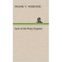 Jack of the Pony Express (Hardcover)