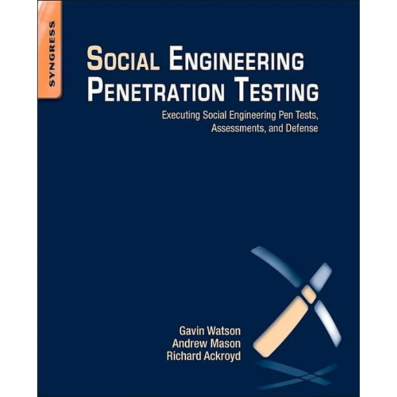 Social Engineering Penetration Testing: Executing Social Engineering Pen Tests, Assessments and Defense, (Paperback)