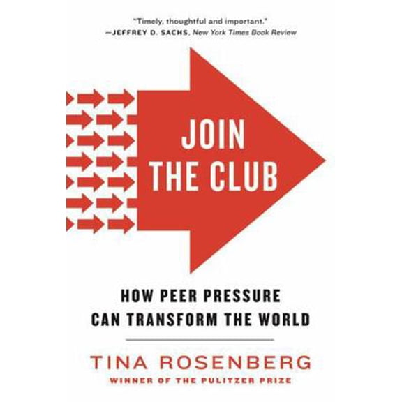 Pre-Owned Join the Club: How Peer Pressure Can Transform the World (Paperback) 0393341836 9780393341836