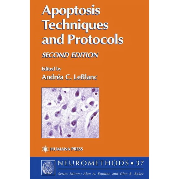 Neuromethods Apoptosis Techniques and Protocols, Book 37, (Hardcover)