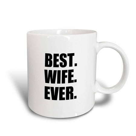 3dRose Best Wife Ever - black text anniversary valentines day gift for her, Ceramic Mug,