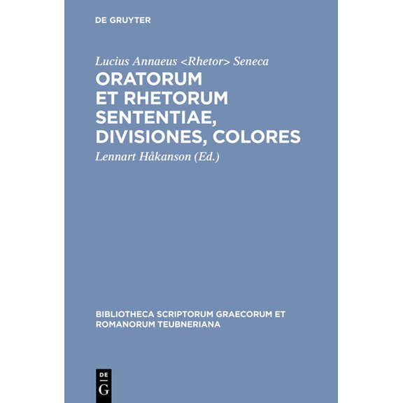 Bibliotheca Scriptorum Graecorum Et Roma Oratorum Et Rhetorum Sententiae, Divisiones, Colores, (Hardcover)