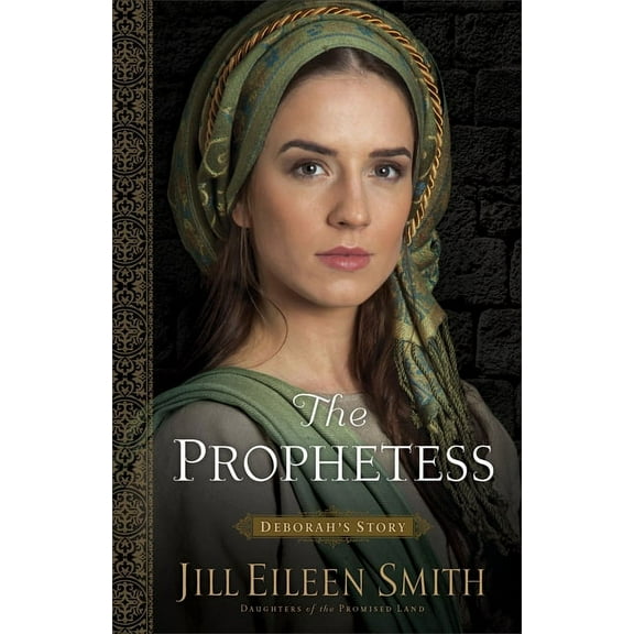 Daughters of the Promised Land The Prophetess: Deborah's Story, Book 2, (Paperback)