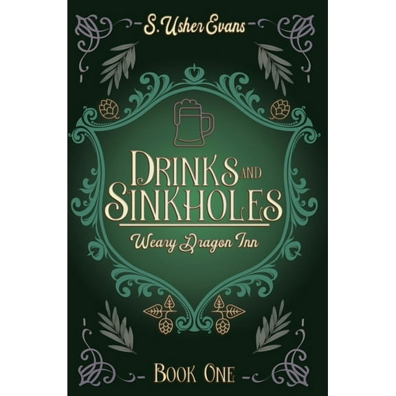 The Weary Dragon Inn Drinks and Sinkholes: A Cozy Fantasy Novel, Book 1, (Hardcover)