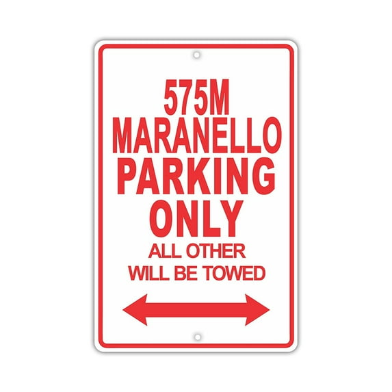 FERRARI 575M MARANELLO Parking Only All Others Will Be Towed Ridiculous Funny Novelty Garage Aluminum Sign 8"x12" Plate