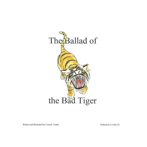The Ballad of the Bad Tiger, (Paperback)