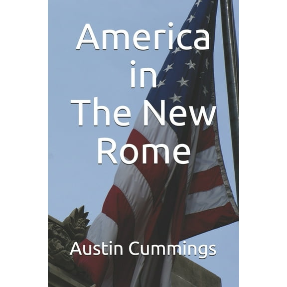 America in The New Rome (Paperback)