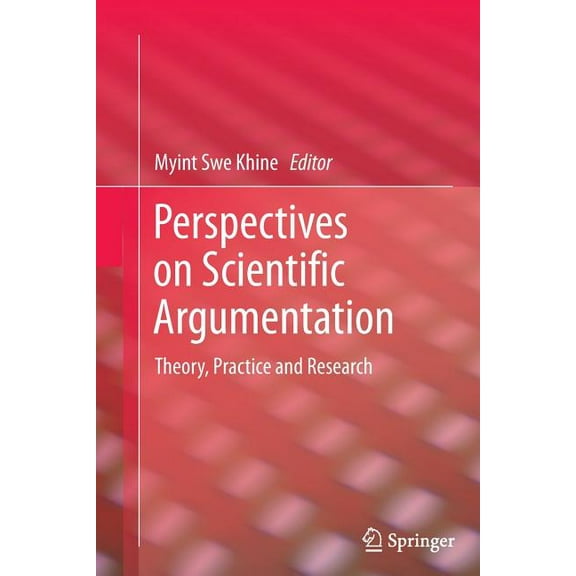Perspectives on Scientific Argumentation: Theory, Practice and Research, (Paperback)