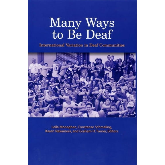 Many Ways to Be Deaf : International Variation in Deaf Communities (Paperback)