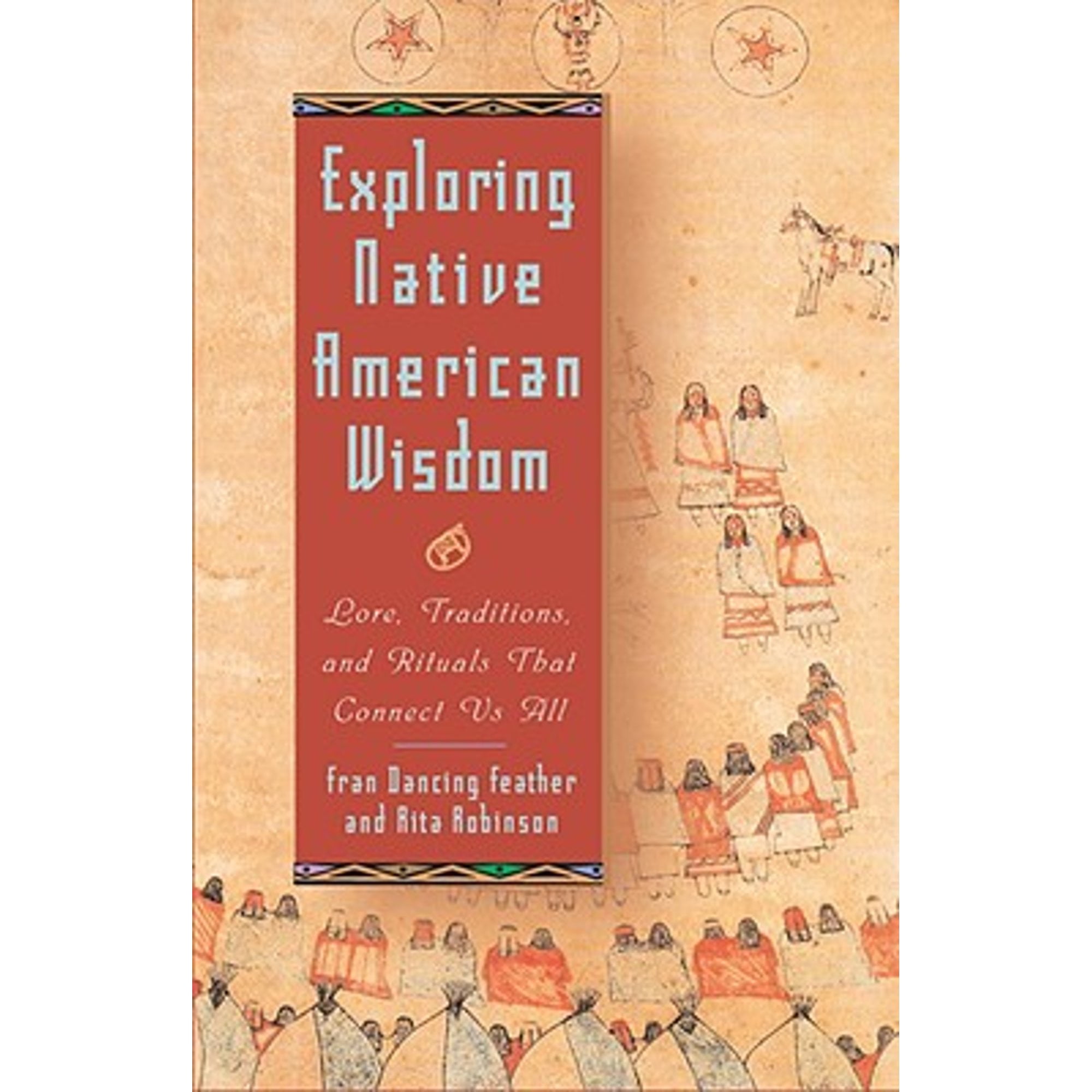 Pre-Owned Exploring Native American Wisdom: Lore, Traditions, and ...