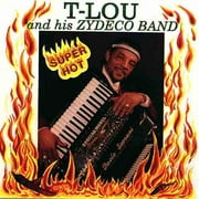 Super Hot T-Lou & His Zydeco Band