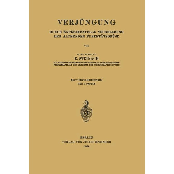 VerjÃ¼ngung: Durch Experimentelle Neubelebung Der Alternden PubertÃ¤tsdrÃ¼se, (Paperback)