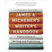 James A. Michener's Writer's Handbook: Explorations in Writing and Publishing, Pre-Owned (Paperback)