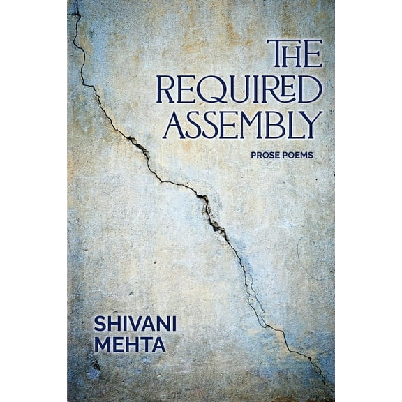 The Required Assembly: Prose Poems, (Paperback)