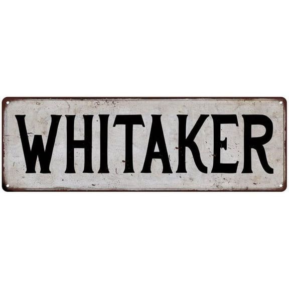 WHITAKER Vintage Look Gift Rustic Chic Metal Sign 6x18 206180036888