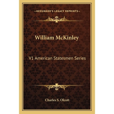 William McKinley : V1 American Statesmen Series (Paperback)