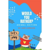 Would You Rather Animal Book: Game book for kids ages 8-12 years old, (Paperback)