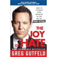 thumbnail image 1 of Pre-Owned The Joy of Hate: How to Triumph over Whiners in the Age of Phony Outrage (Paperback) by Greg Gutfeld, 1 of 1