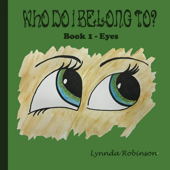 Who Do I Belong To?: Book 1 - Eyes (Paperback)
