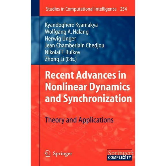Studies in Computational Intelligence Recent Advances in Nonlinear Dynamics and Synchronization: Theory and Applications, Book 254, (Hardcover)