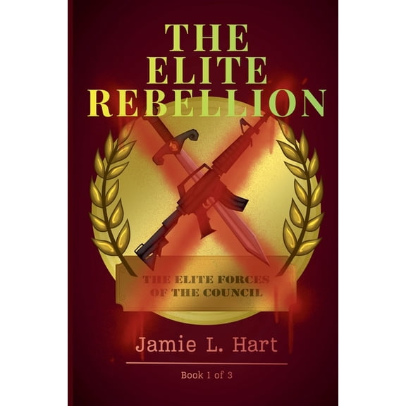 The Elite Rebellion The Elite Rebellion, Book 1, (Paperback)
